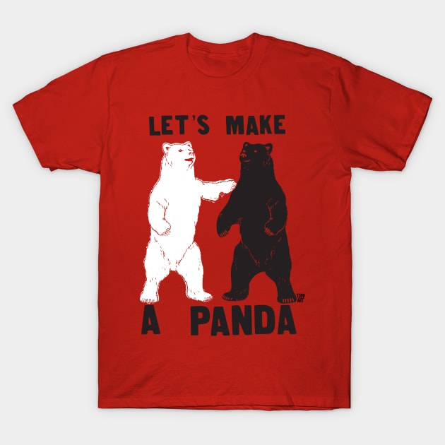 LETS MAKE A PANDA T-Shirt by toddgoldmanart